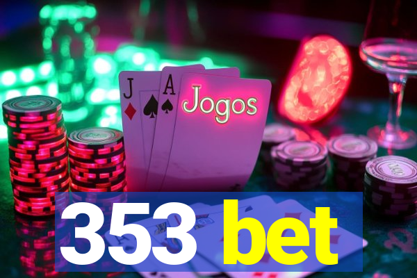 353 bet